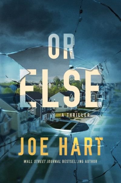 Cover for Joe Hart · Or Else: A Thriller (Paperback Book) (2022)