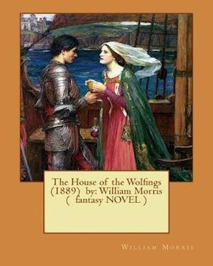 Cover for William Morris · The House of the Wolfings (1889) by (Paperback Bog) (2017)
