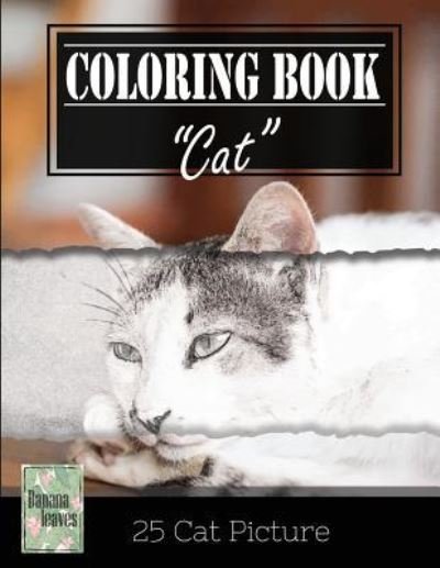 Cover for Banana Leaves · Kittens Cat Sketch Gray Scale Photo Adult Coloring Book, Mind Relaxation Stress Relief (Taschenbuch) (2017)