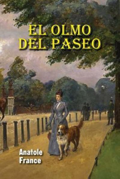 Cover for Anatole France · El olmo del paseo (Paperback Book) (2017)