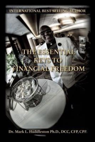 Cover for DCC Cfp Huddleston · The Essential Keys to Financial Freedom (Pocketbok) (2017)