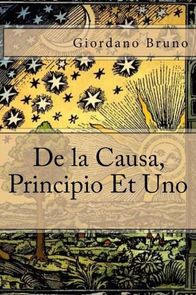 Cover for Giordano Bruno · De la Causa, Principio Et Uno (Paperback Book) (2017)