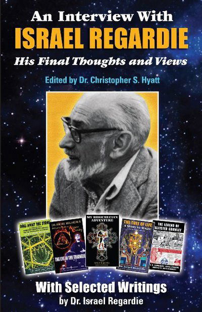 Cover for Dr Israel Regardie · An Interview With Israel Regardie: His Final Thoughts and Views (Paperback Book) (2017)