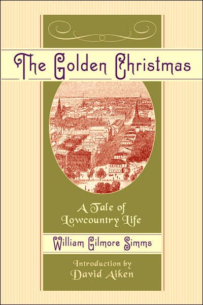 Cover for William Gilmore Simms · The Golden Christmas: A Tale of Lowcountry Life (Paperback Book) [New edition] (2005)