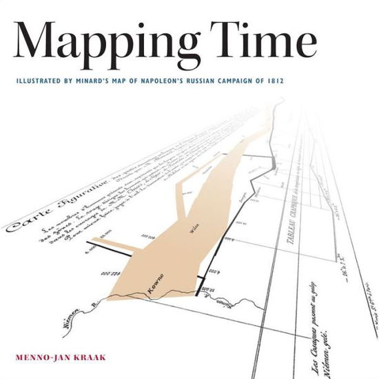 Cover for Menno-Jan Kraak · Mapping Time: Illustrated by Minard's Map of Napoleon's Russian Campaign of 1812 (Hardcover Book) (2014)