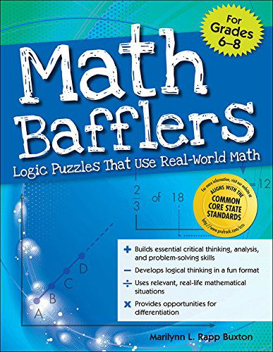 Cover for Marilynn L. Rapp Buxton · Math Bafflers: Logic Puzzles That Use Real-World Math (Grades 6-8) (Paperback Book) (2011)