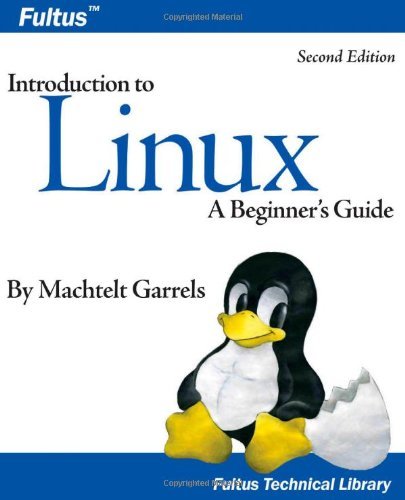 Cover for Machtelt Garrels · Introduction to Linux (Second Edition) - Fultus Technical Library (Paperback Bog) [2nd edition] (2007)