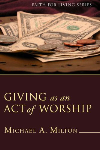 Cover for Michael A. Milton · Giving As an Act of Worship: (Paperback Book) (2006)