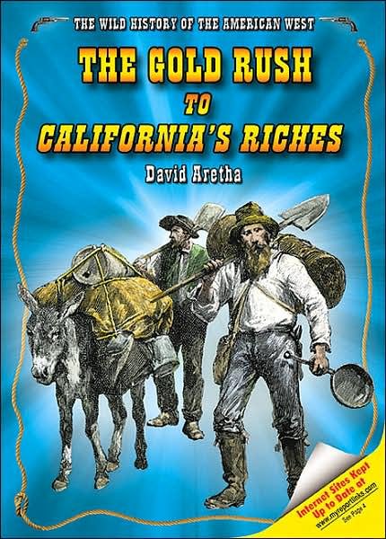 Cover for David Aretha · The Gold Rush to California's Riches (Hardcover Book) (2006)