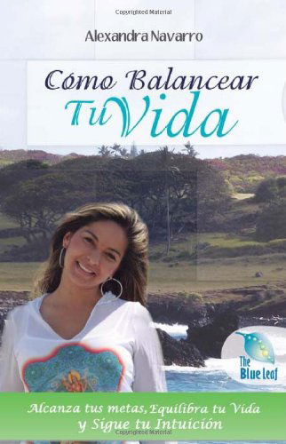 Cover for Alexandra Navarro · Balancear Tu Vida (Paperback Book) [Spanish edition] (2011)