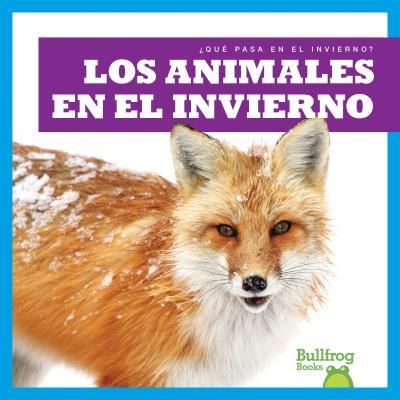 Cover for Jenny Fretland VanVoorst · Los animales en el invierno (Hardcover Book) (2016)