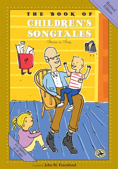 The Book of Children's Songtales: Revised Edition - First Steps in Music series - John Feierabend - Książki - GIA Publications - 9781622775125 - 1 kwietnia 2021