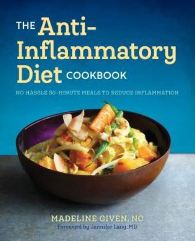 Cover for Madeline Given NC · The Anti Inflammatory Diet Cookbook (Paperback Book) (2017)