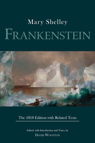 Cover for Mary Shelley · Frankenstein: The 1818 Edition with Related Texts - Hackett Classics (Paperback Book) (2020)