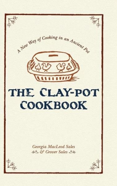 Cover for Georgia Sales · The Clay-Pot Cookbook (Hardcover Book) (2014)