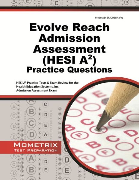 Cover for Mometrix Hesi A2 Exam Secrets Test Prep Team · Evolve Reach Admission Assessment (Hesi A2) Practice Questions: Hesi A2 Practice Tests &amp; Exam Review for the Health Education Systems, Inc. Admission Assessment Exam (Paperback Book) (2023)