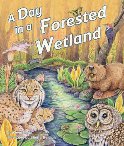 Cover for Kevin Kurtz · A Day in a Forested Wetland (Hardcover Book) (2018)