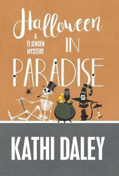 Cover for Kathi Daley · Halloween in Paradise - Tj Jensen Mystery (Hardcover Book) (2016)
