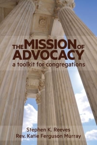 Cover for Stephen Reeves · The Mission of Advocacy (Paperback Book) (2020)