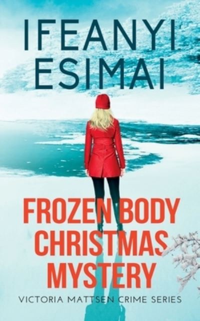 Cover for Ifeanyi Esimai · Frozen Body Christmas Mystery (Bok) (2023)