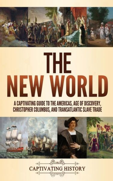 Cover for Captivating History · The New World (Hardcover Book) (2021)