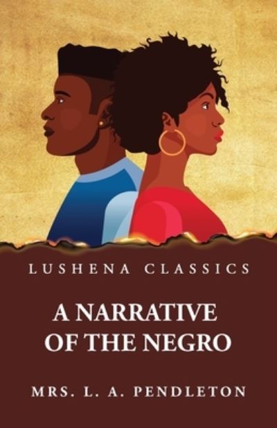 Cover for Leila Amos Pendleton · Narrative of the Negro (Book) (2023)