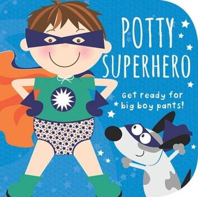 Cover for Cottage Door Press · Potty Superhero: Get Ready for Big Boy Pants! Board book (Board book) (2021)