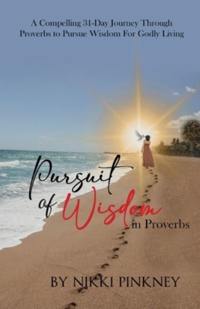 Cover for Nikki Pinkney · A Pursuit of Wisdom in Proverbs: A Compelling 31-Day Journey Through Proverbs to Pursue Wisdom for Godly Living (Paperback Book) (2020)