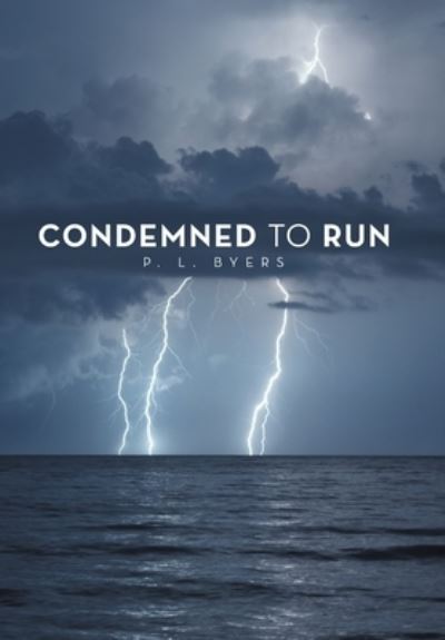 Cover for P. L. Byers · Condemned to Run (Book) (2022)