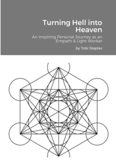 Cover for Tobi Staples · Turning Hell into Heaven (Taschenbuch) (2021)