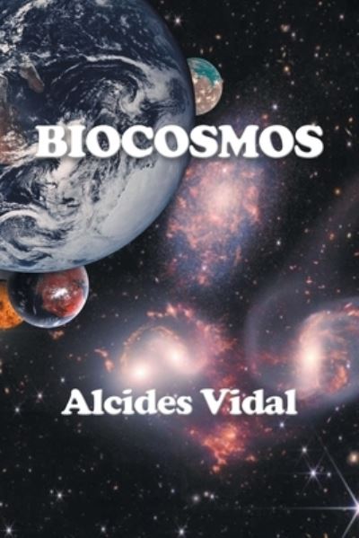 Cover for Alcides Vidal · Biocosmos (Book) (2022)