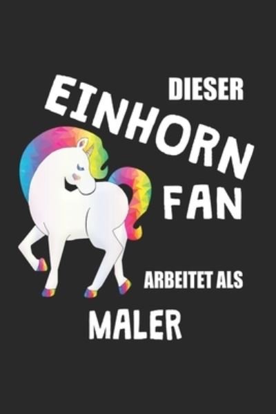 Cover for Eike Einhorn · Dieser Einhorn Fan Arbeitet Als Maler (Paperback Book) (2019)