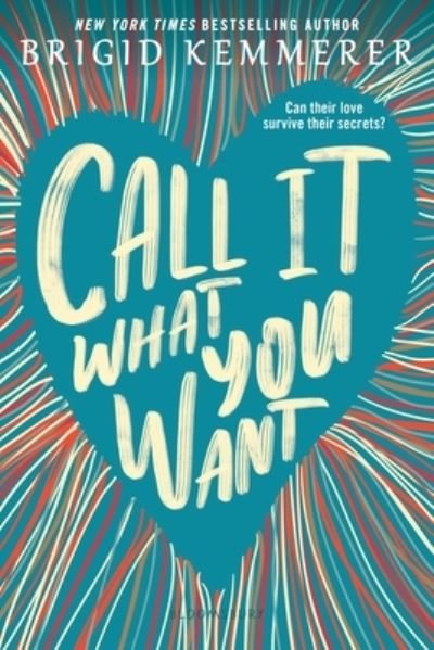 Cover for Brigid Kemmerer · Call It What You Want (Book) (2020)