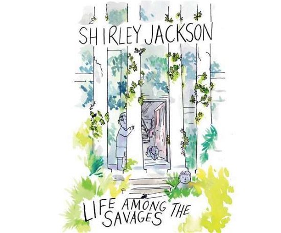 Cover for Shirley Jackson · Life Among the Savages (CD) (2015)