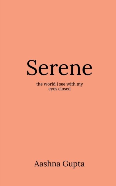 Cover for Aashna Gupta · Serene (Pocketbok) (2021)