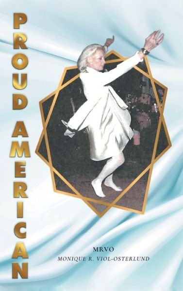 Cover for Mrvo Monique R. Viol-osterlund · Proud American (Bok) (2022)