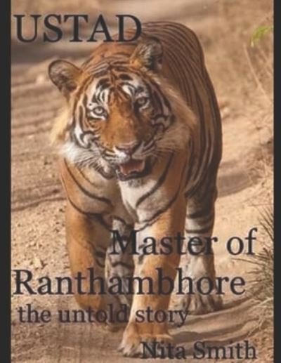 Cover for Nita Smith · USTAD Master of Ranthambhore (Taschenbuch) (2019)