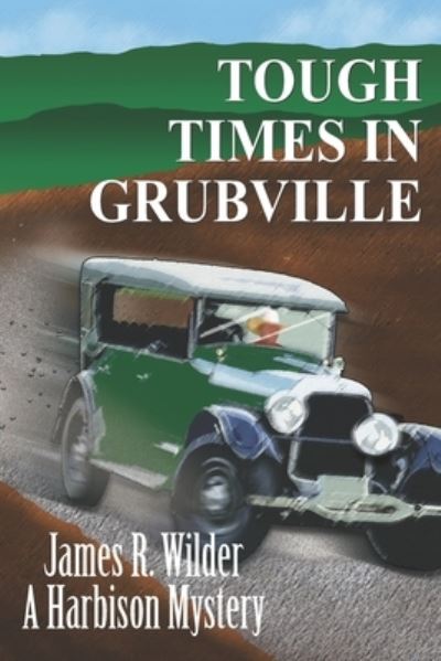 Cover for James Wilder · Tough Times in Grubville (Paperback Book) (2019)