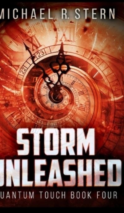 Cover for Michael R Stern · Storm Unleashed (Quantum Touch Book 4) (Hardcover Book) (2021)