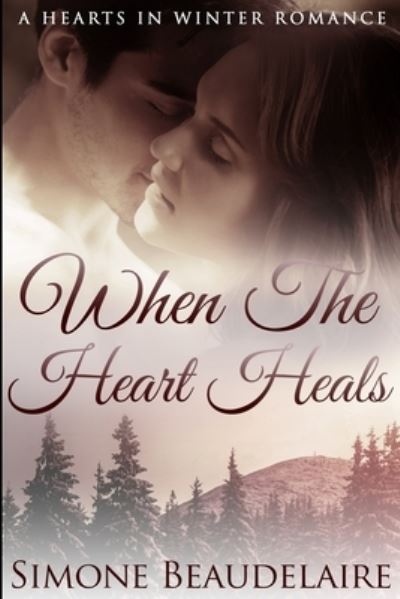 Cover for Simone Beaudelaire · When The Heart Heals (Paperback Book) (2021)