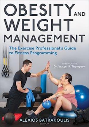 Obesity and Weight Management: The Exercise Professional's Guide to Fitness Programming - Walter R. Thompson - Books - Human Kinetics Publishers - 9781718230125 - June 30, 2025