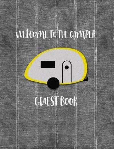 Cover for Mj Designs · Welcome to the Camper Guest Book (Paperback Bog) (2018)
