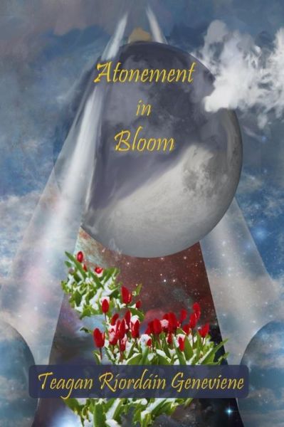 Cover for Teagan Ríordáin Geneviene · Atonement in Bloom (Paperback Book) (2018)