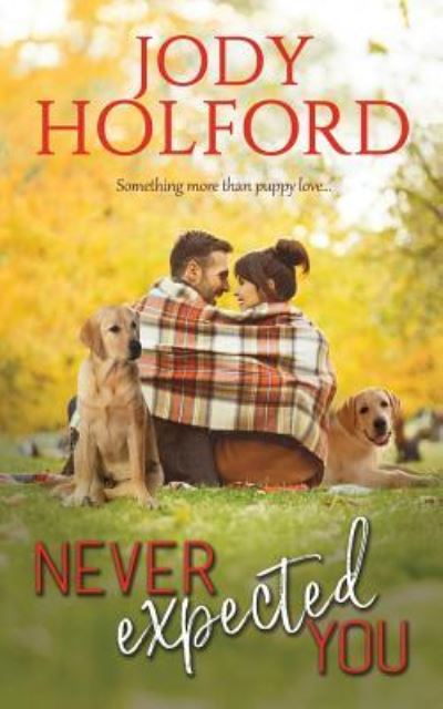 Cover for Jody Holford · Never Expected You (Paperback Book) (2018)