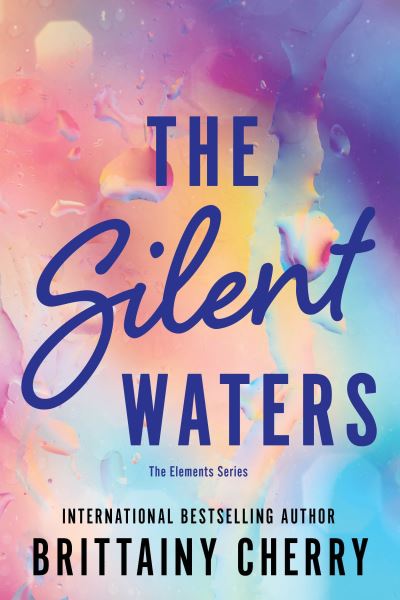 Cover for Brittainy Cherry · The Silent Waters - Elements (Paperback Book) (2024)