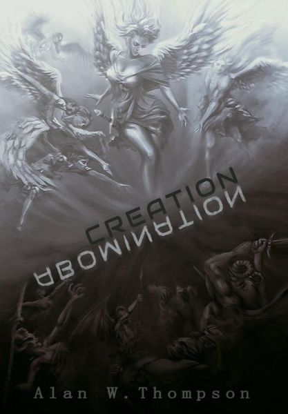 Cover for Alan Thompson · Creation Abomination (Hardcover Book) (2018)