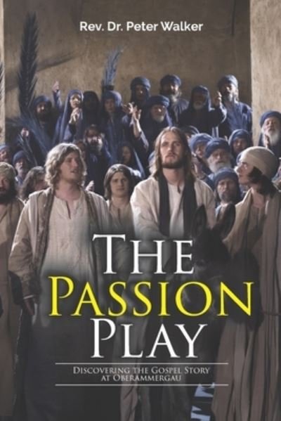 Cover for Peter Walker · The Passion Play (Pocketbok) (2021)