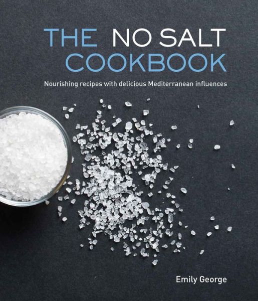 Cover for Emily George · The No Salt Cookbook (Hardcover Book) (2016)