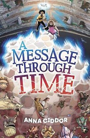 Cover for Anna Ciddor · A Message Through Time - Anna Ciddor Timeslip Adventures (Paperback Book) (2023)