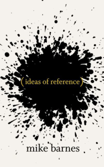 Cover for Mike Barnes · Ideas of Reference: a Memoir of the Uncanny (Taschenbuch) (2024)